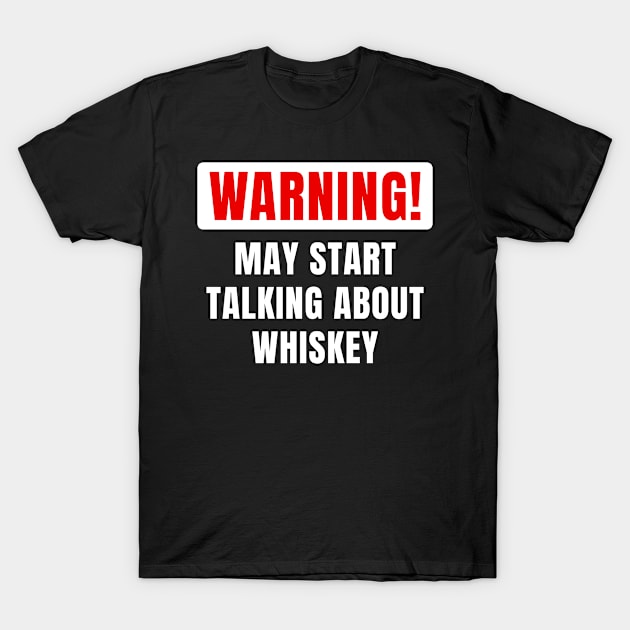 Funny Gift For Whiskey Bourbon Scotch Lovers T-Shirt by monkeyflip